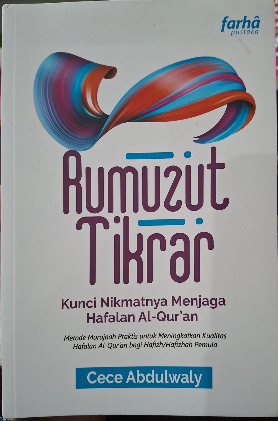 Rumuzut Tikrar : Kunci nikmatnya menjaga al-qur'an